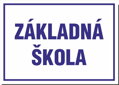 Tabuľa na označenie školy – ZÁKLADNÁ ŠKOLA (70 × 50 cm / 85 × 60 cm) | Premium