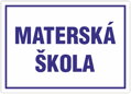 Tabuľa na označenie školy – MATERSKÁ ŠKOLA  (70 × 50 cm / 85 × 60 cm) | Premium