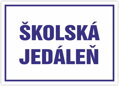 Tabuľa na označenie školy – ŠKOLSKÁ JEDÁLEŇ  (70 × 50 cm / 85 × 60 cm) | Premium
